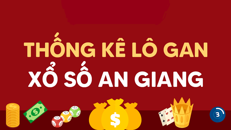 Lô gan An Giang – Thống kê lô gan XSAG đã lâu ngày chưa về
