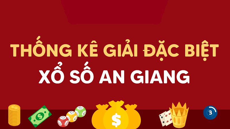 Bảng thống kê giải đặc biệt xổ số An Giang hôm nay