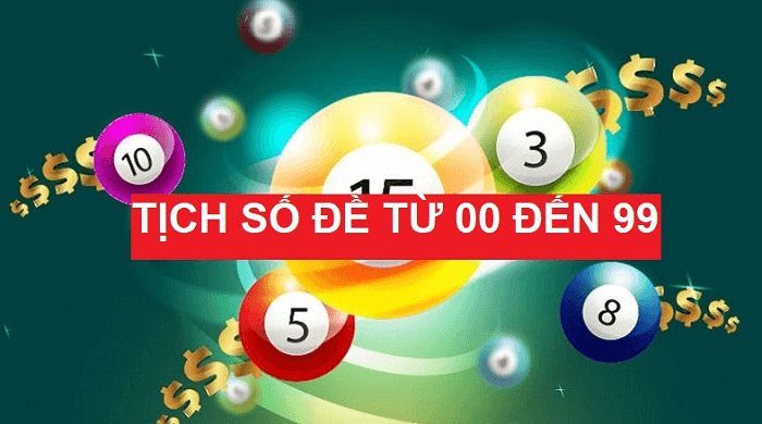 Ý nghĩa tịch số đề từ 00 đến 99 chi tiết nhất