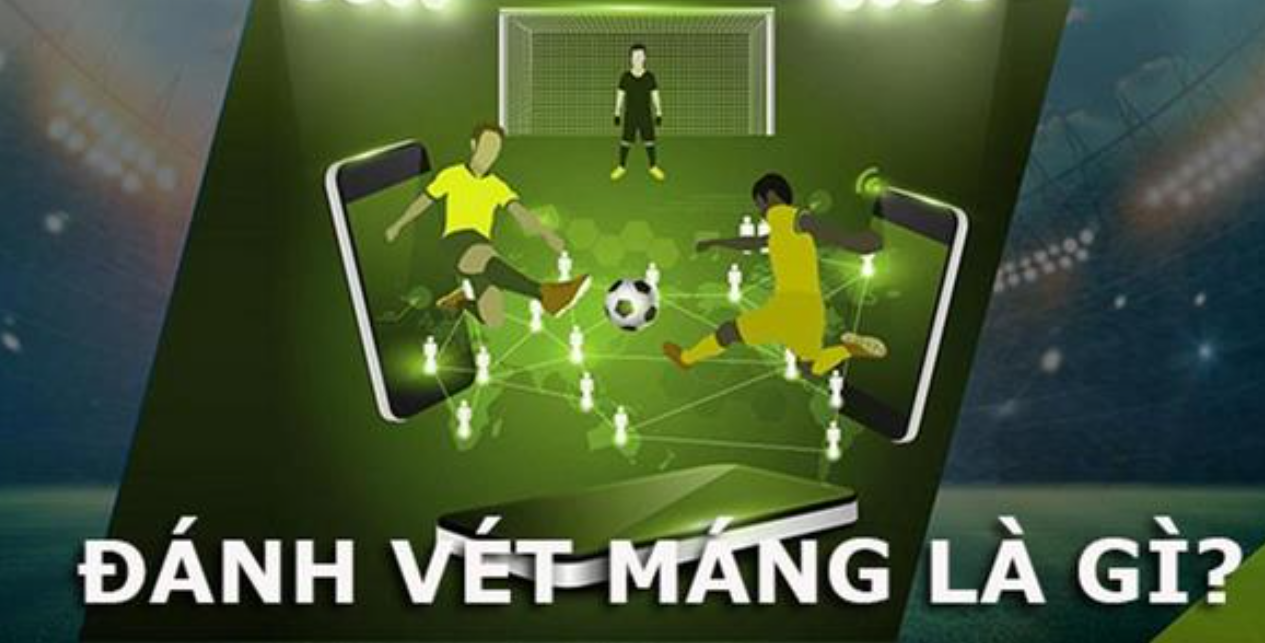 Đánh vét máng tại F8BET trong cá độ là gì?